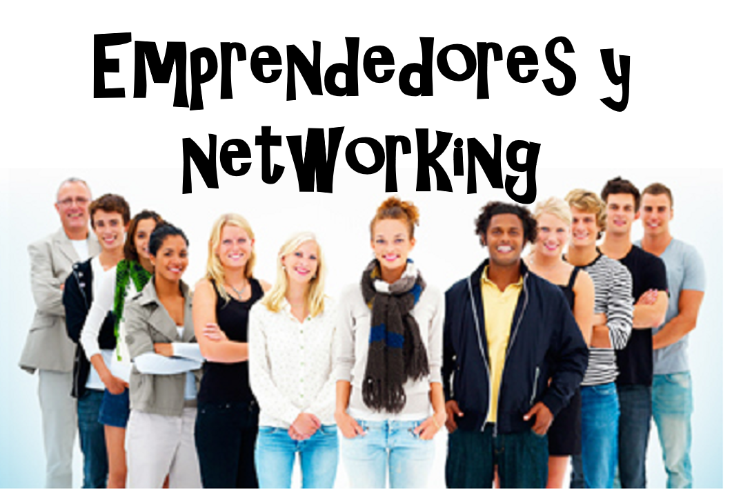 El Poder del Networking: Imprescindible para Emprendedores Exitosos 