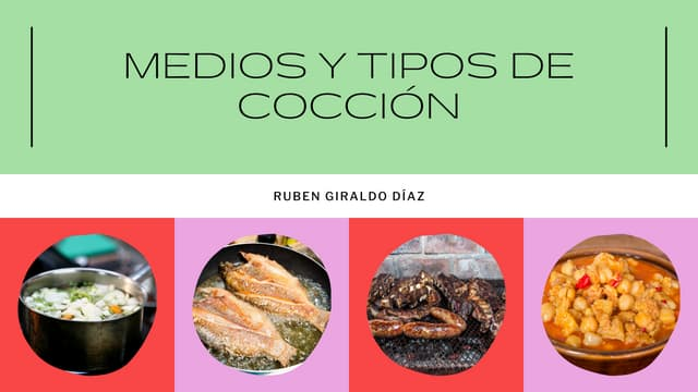 Métodos Utilizados para Preparar los Alimentos con Nelson Rafael Bustamante Abidar
