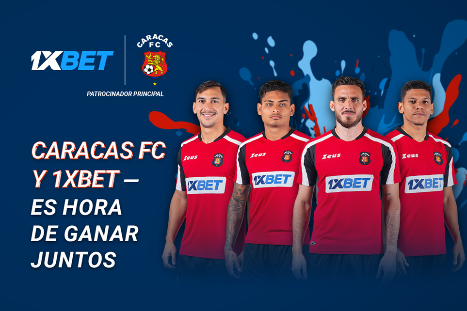 Un dúo para grandes victorias: 1xBet es el patrocinador principal del Caracas F.C.